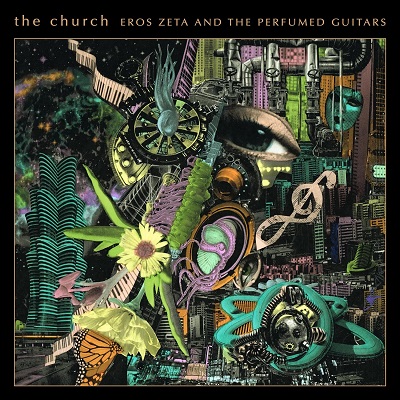 The Church  Eros Zeta And The Perfumed Guitars - 2024 - cover.jpg